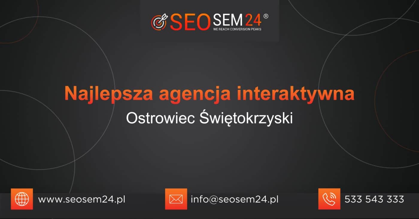 Najlepsza agencja interaktywna w Ostrowcu Świętokrzyskim