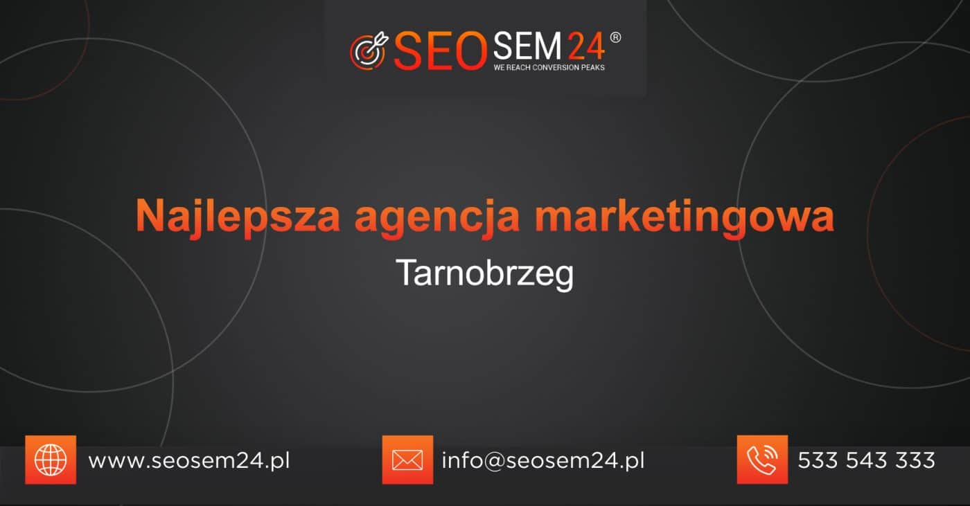 Najlepsza agencja marketingowa w Tarnobrzegu