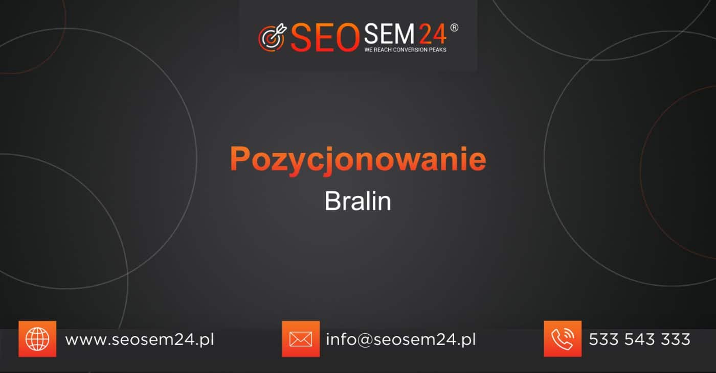 Pozycjonowanie Bralin