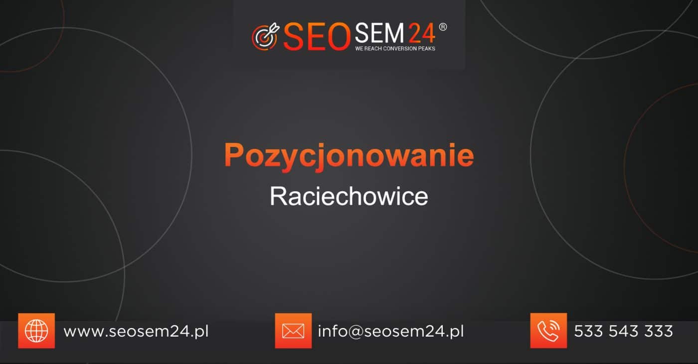 Pozycjonowanie Raciechowice