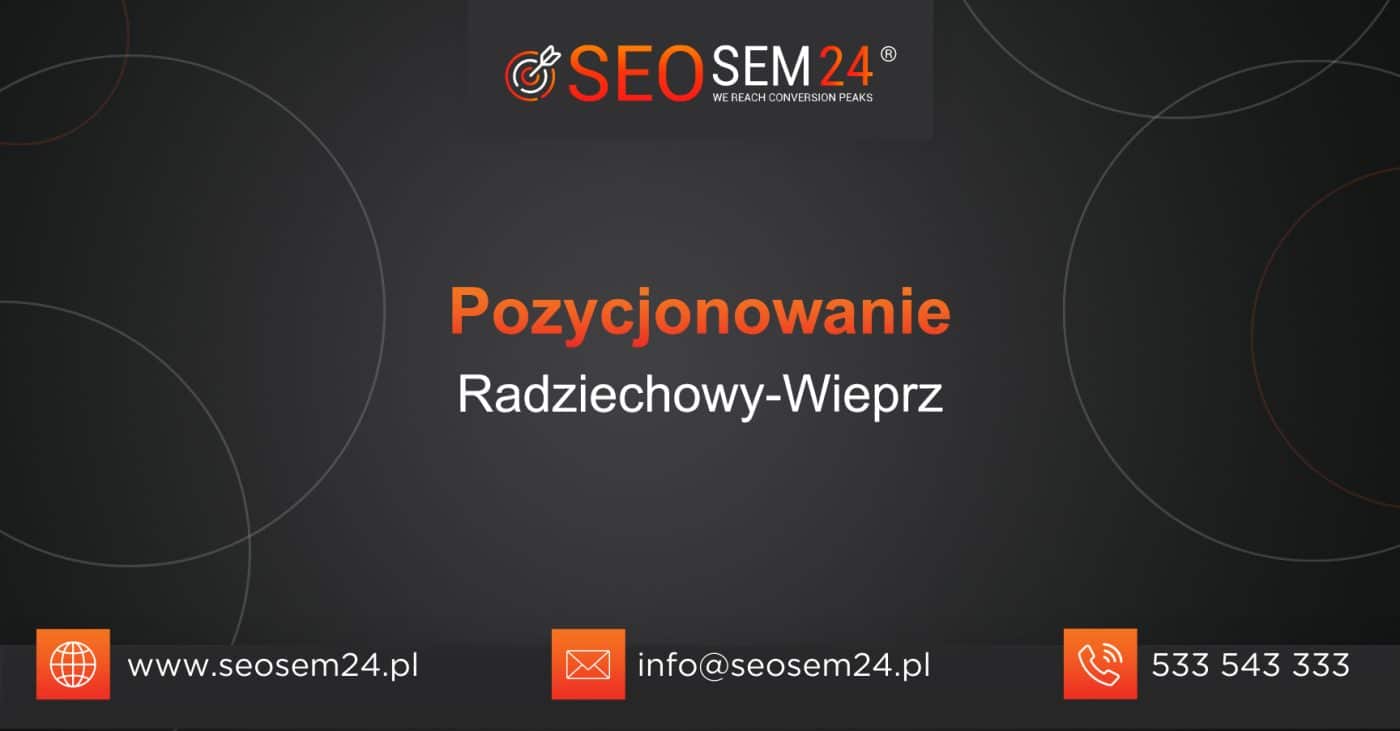 Pozycjonowanie Radziechowy-Wieprz