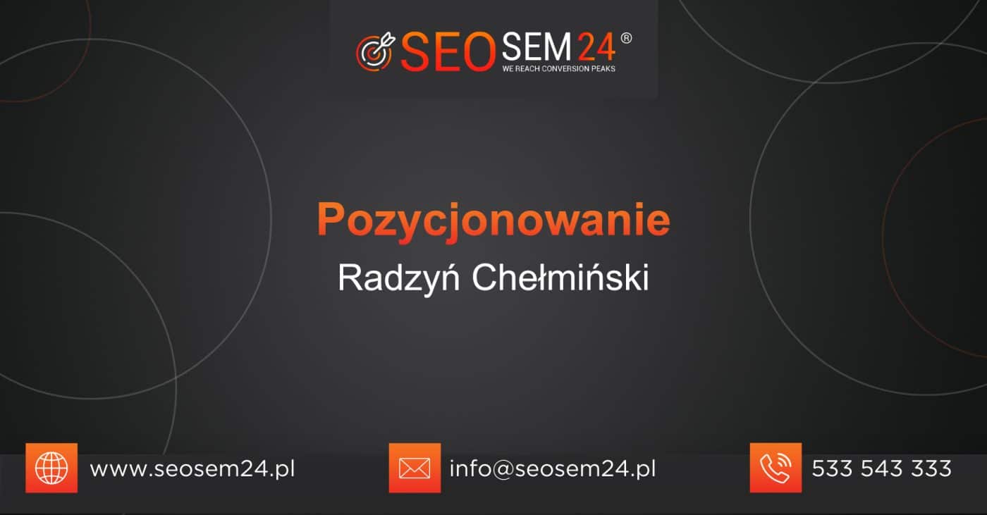 Pozycjonowanie Radzyń Chełmiński