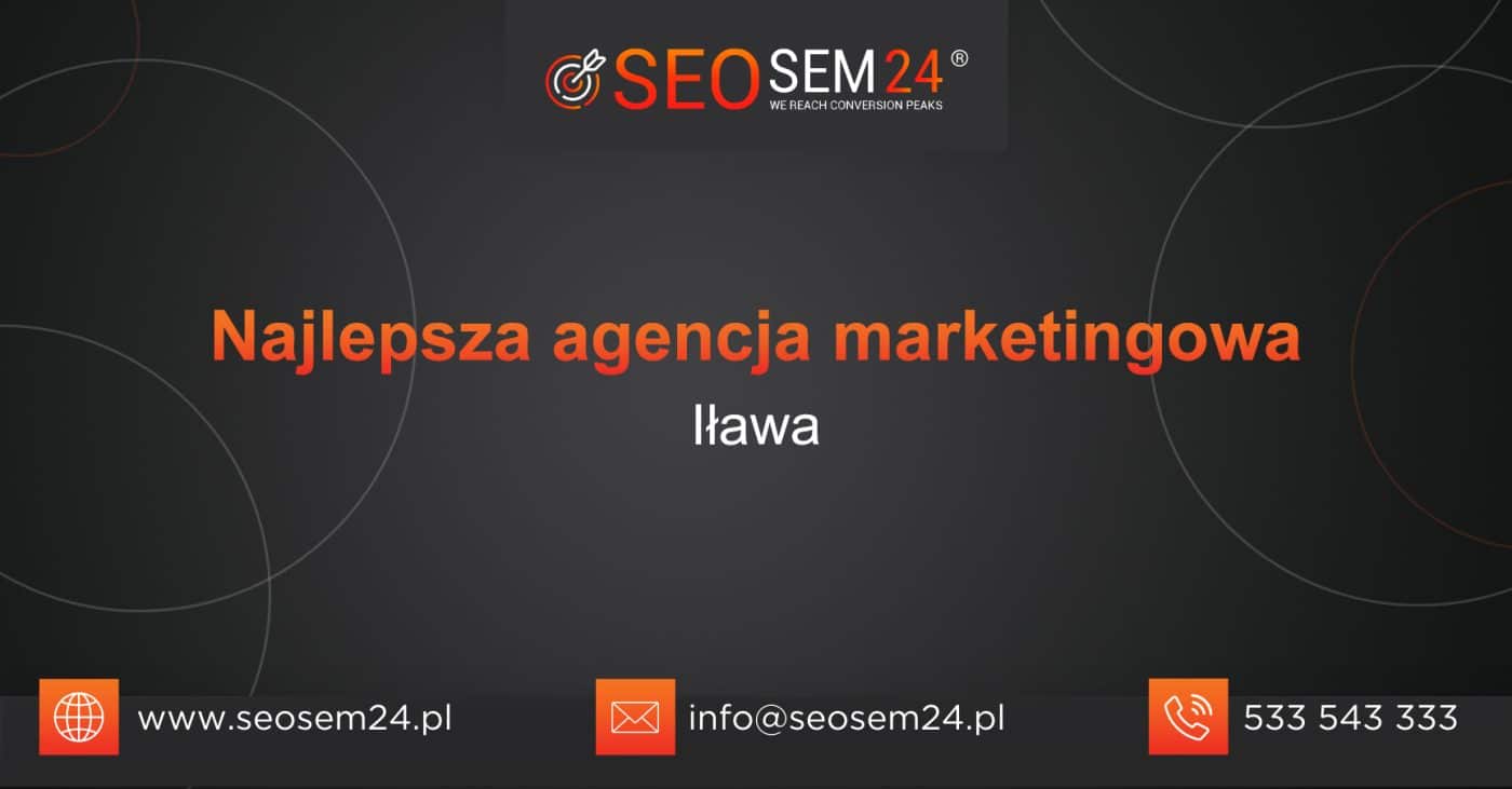 Najlepsza agencja marketingowa w Iławie