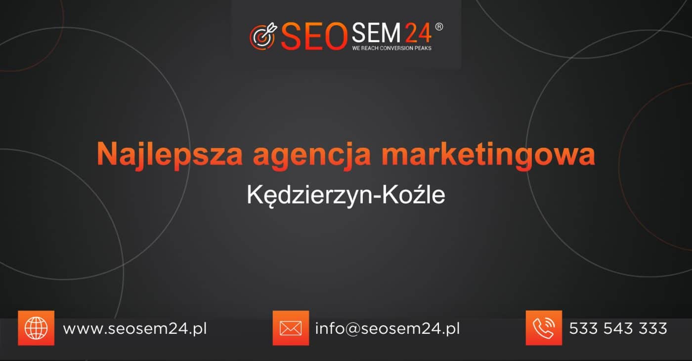 Najlepsza agencja marketingowa w Kędzierzynie-Koźle