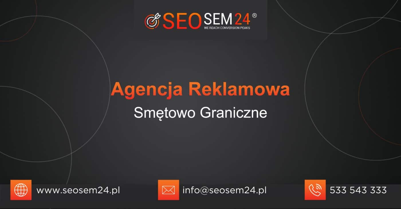 Agencja reklamowa Smętowo Graniczne