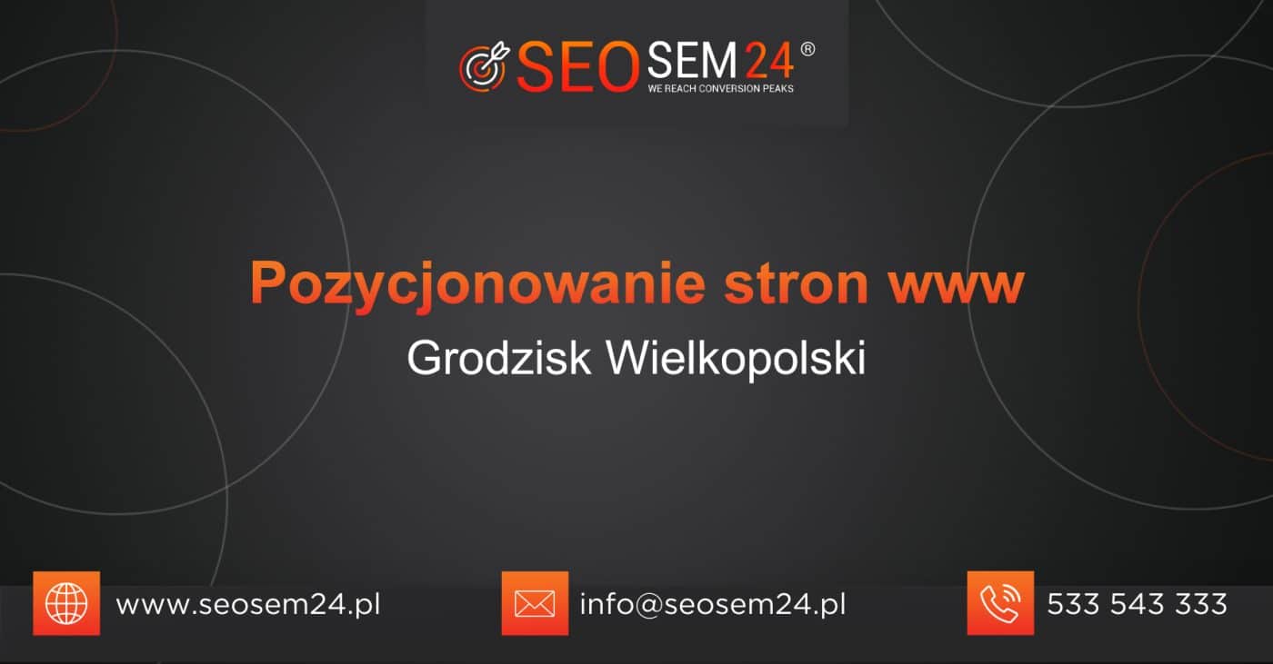 Pozycjonowanie stron www Grodzisk Wielkopolski