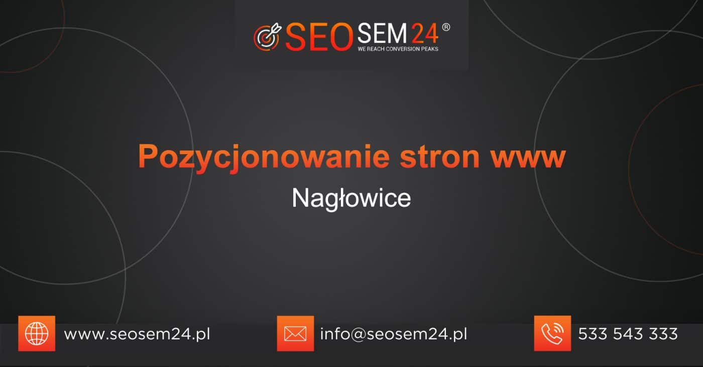 Pozycjonowanie stron www Nagłowice