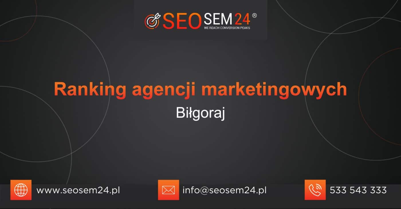 Ranking agencji marketingowych w Biłgoraju