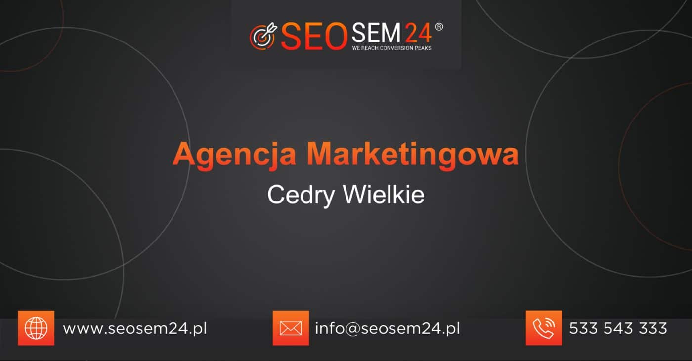 Agencja Marketingowa Cedry Wielkie