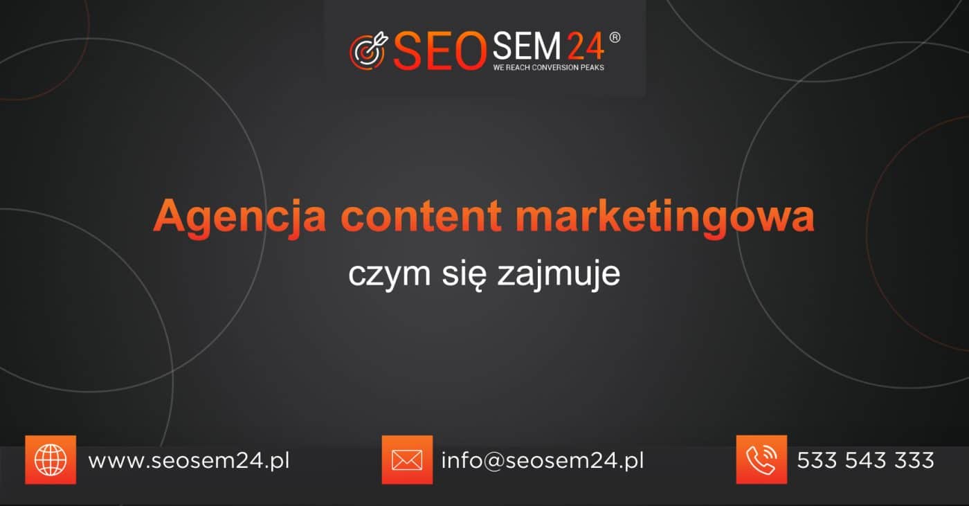 Agencja content marketingowa czym się zajmuje