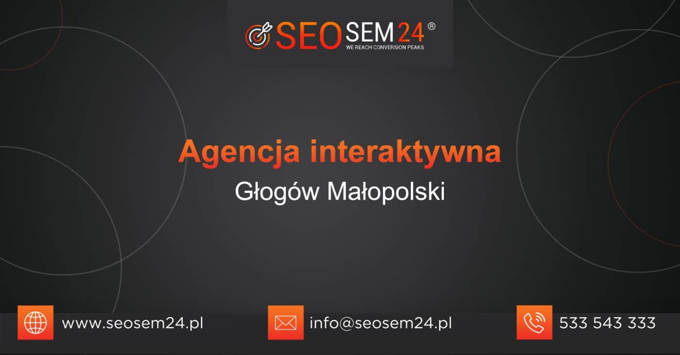 Agencja interaktywna Głogów Małopolski