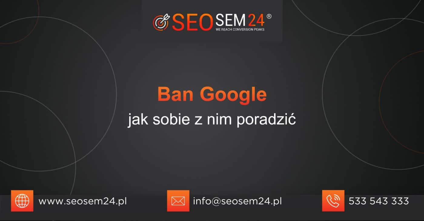 Ban Google jak sobie z nim poradzić