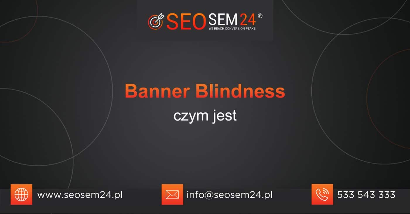 Banner Blindness czym jest