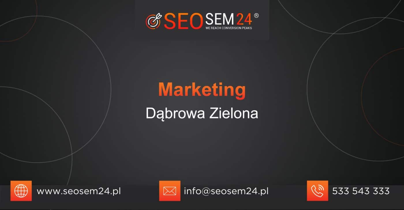 Marketing Dąbrowa Zielona