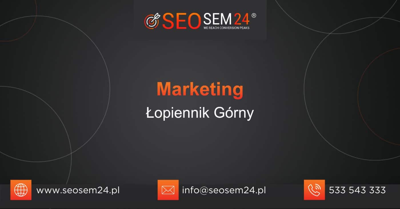 Marketing Łopiennik Górny