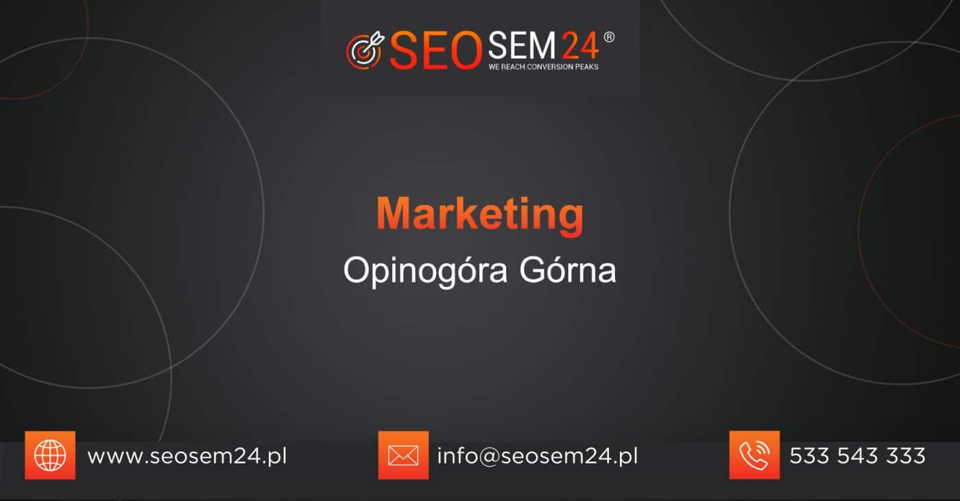 Marketing Opinogóra Górna