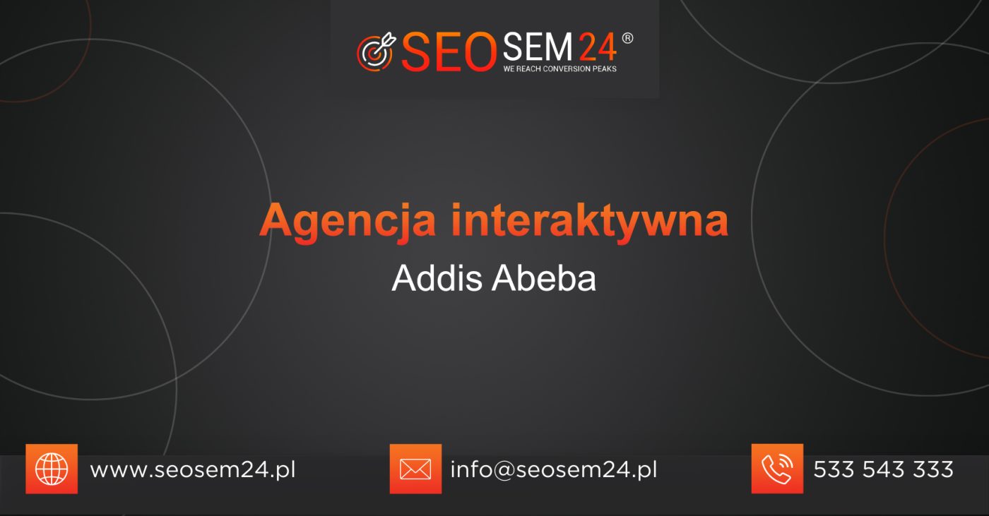 Agencja interaktywna Addis Abeba