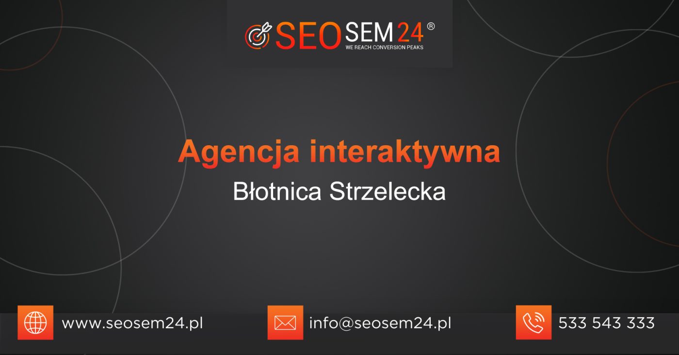 Agencja interaktywna Błotnica Strzelecka