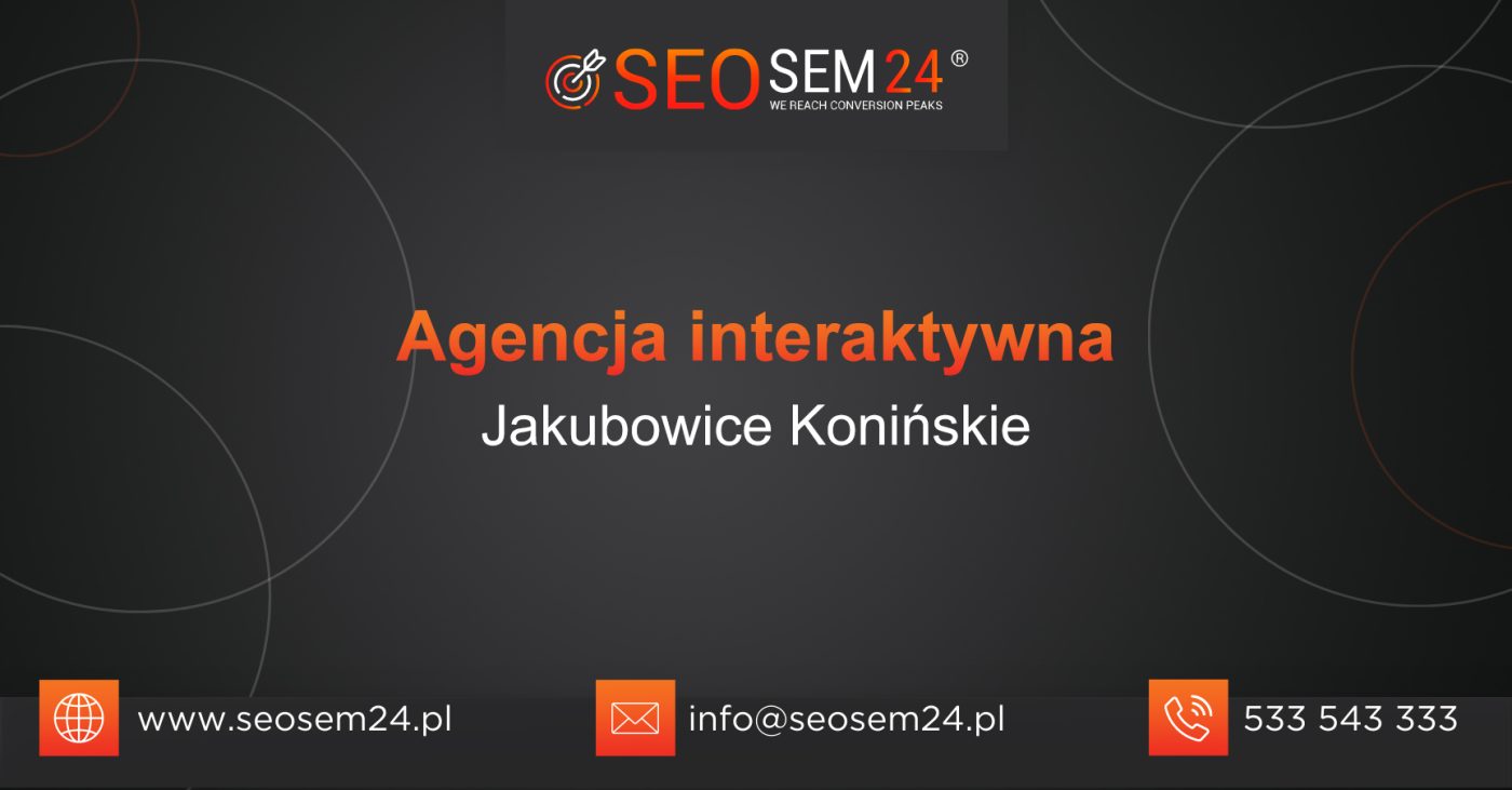 Agencja interaktywna Jakubowice Konińskie