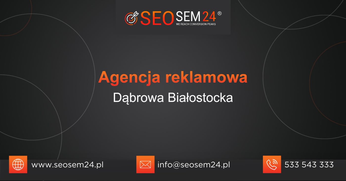 Agencja reklamowa Dąbrowa Białostocka