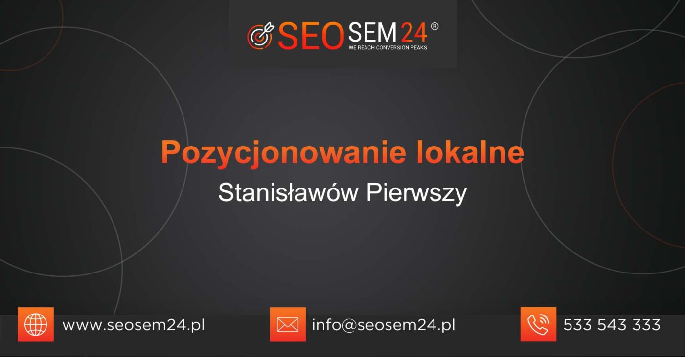 Pozycjonowanie lokalne Stanisławów Pierwszy