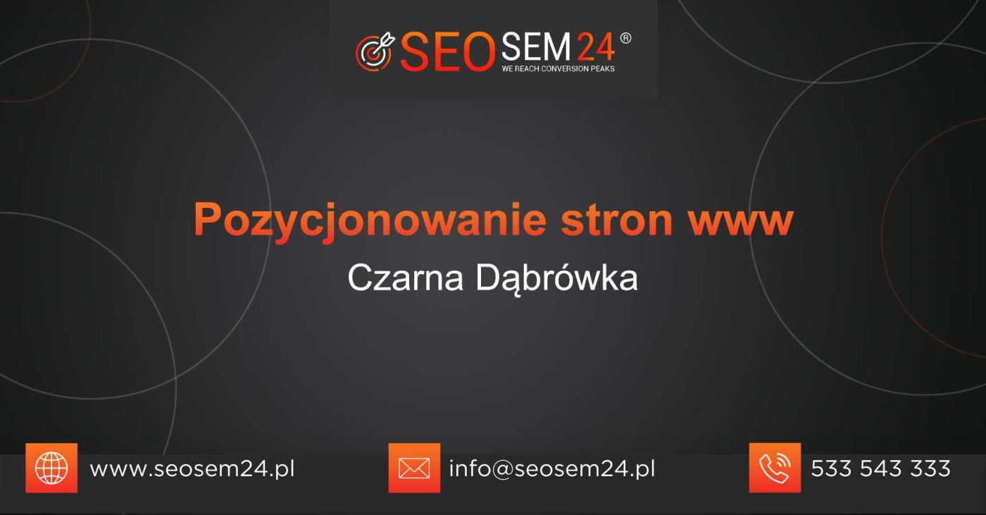 Pozycjonowanie stron www Czarna Dąbrówka