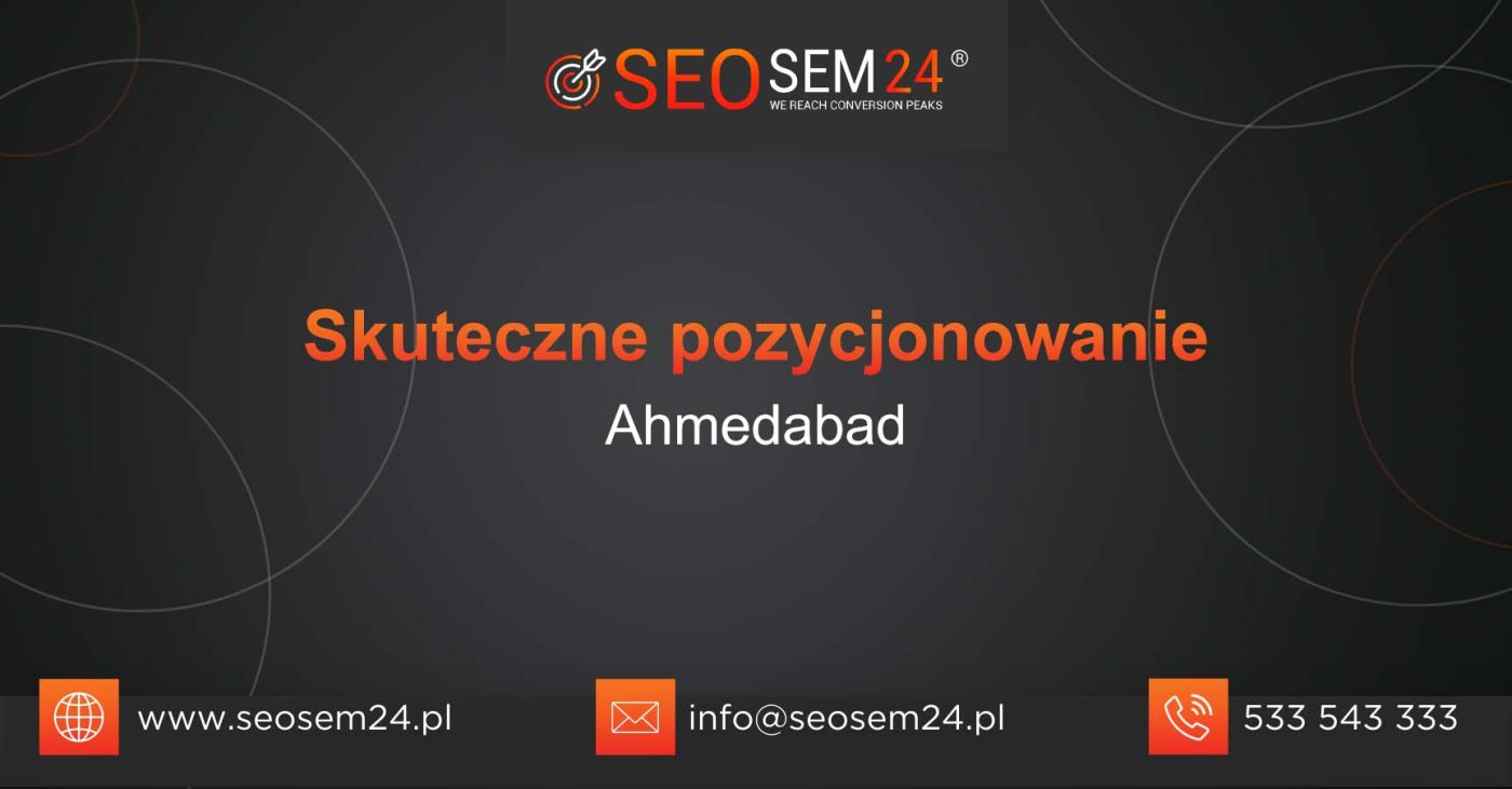 Skuteczne pozycjonowanie Ahmedabad