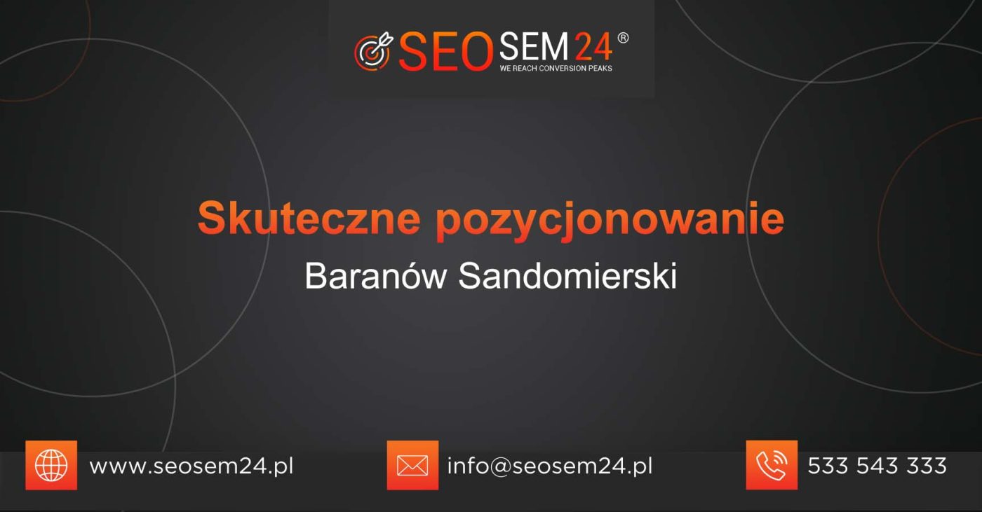 Skuteczne pozycjonowanie Baranów Sandomierski