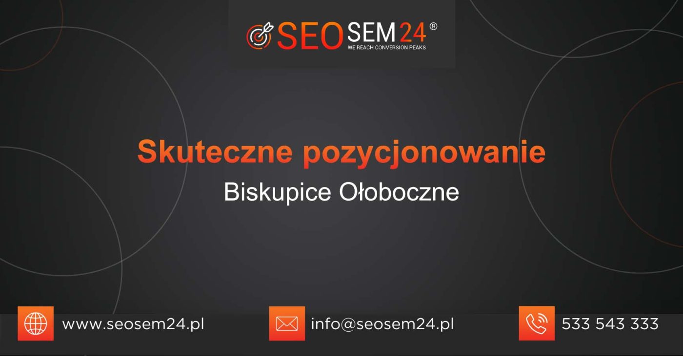 Skuteczne pozycjonowanie Biskupice Ołoboczne