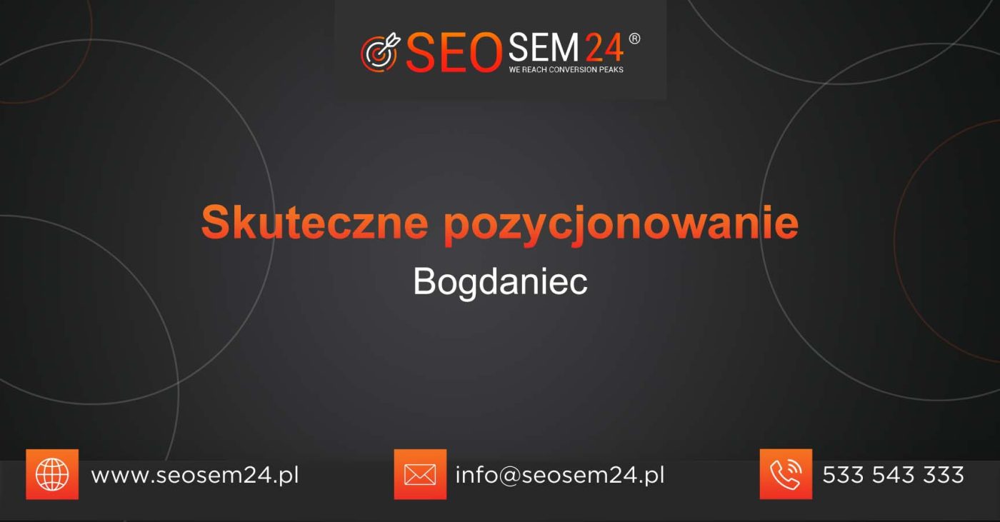 Skuteczne pozycjonowanie Bogdaniec