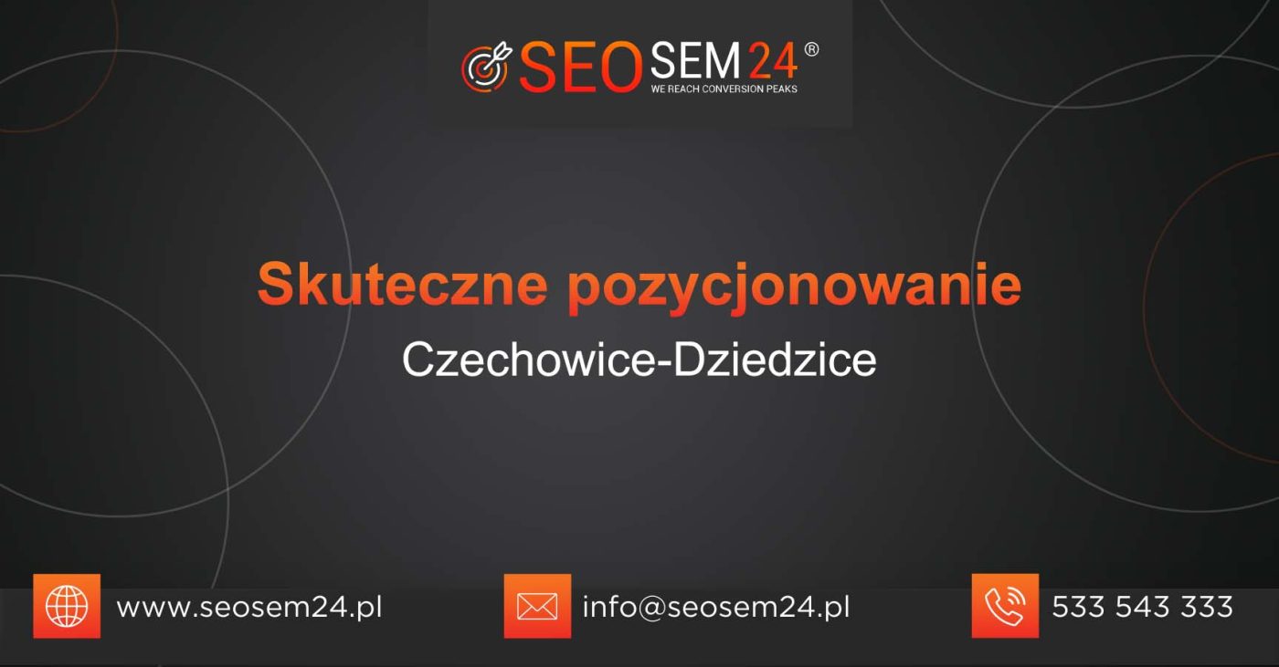 Skuteczne pozycjonowanie Czechowice-Dziedzice