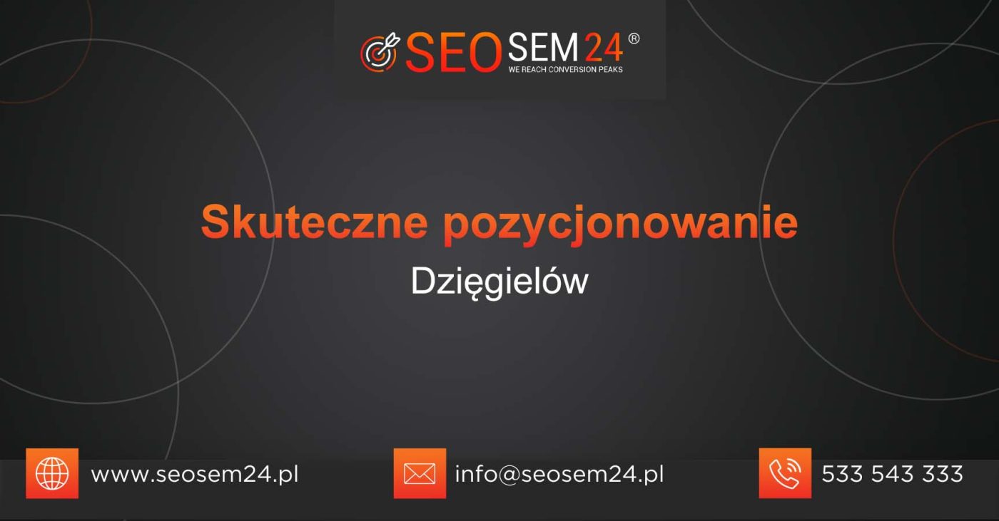 Skuteczne pozycjonowanie Dzięgielów