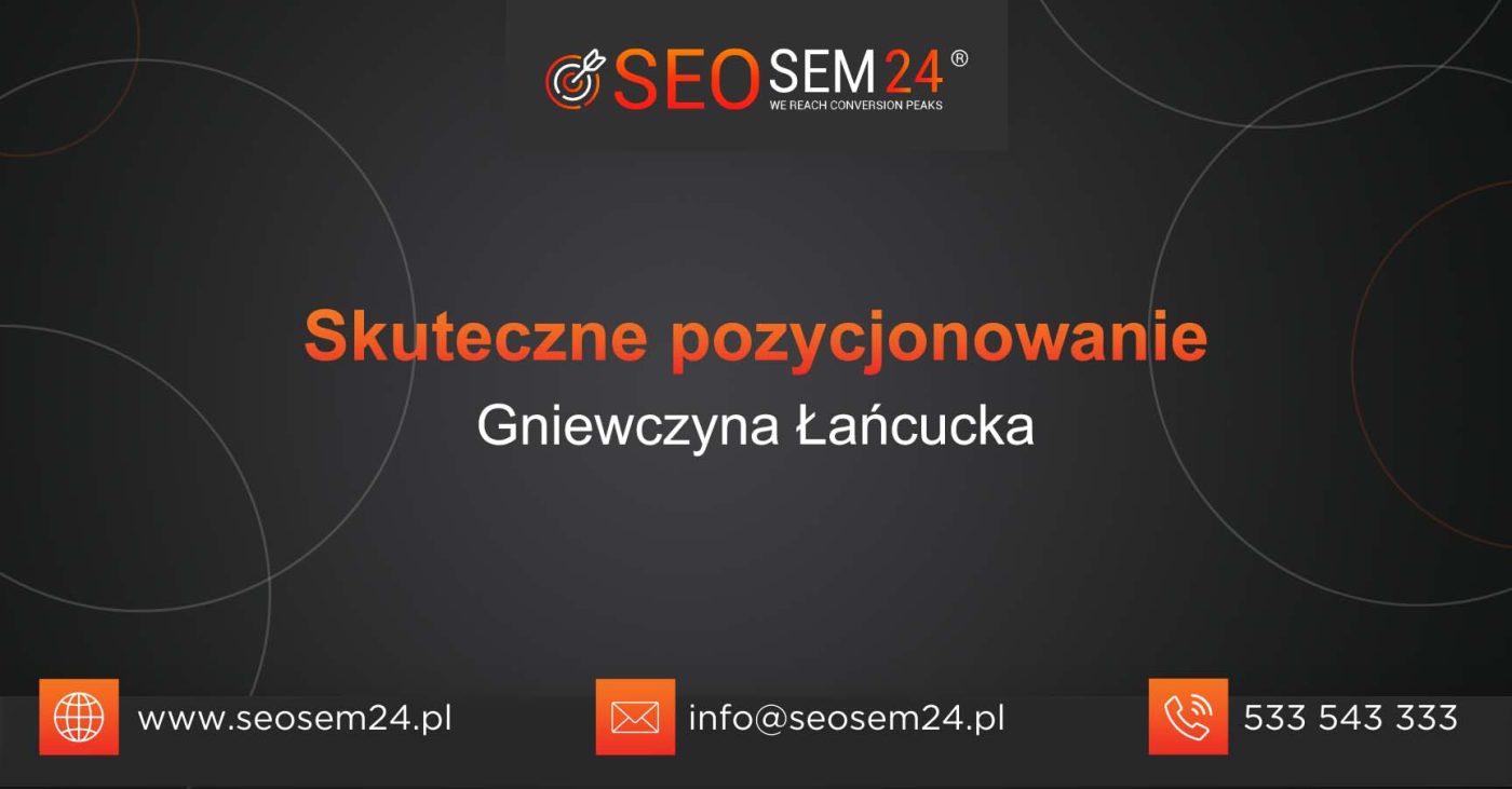 Skuteczne pozycjonowanie Gniewczyna Łańcucka