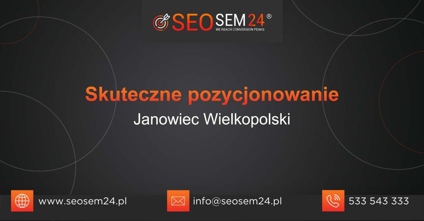 Skuteczne pozycjonowanie Janowiec Wielkopolski