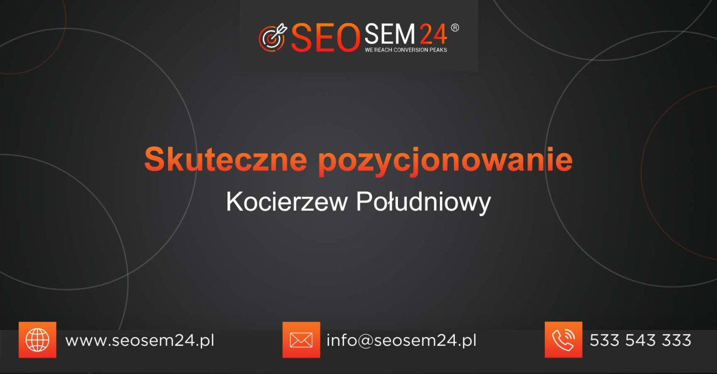 Skuteczne pozycjonowanie Kocierzew Południowy