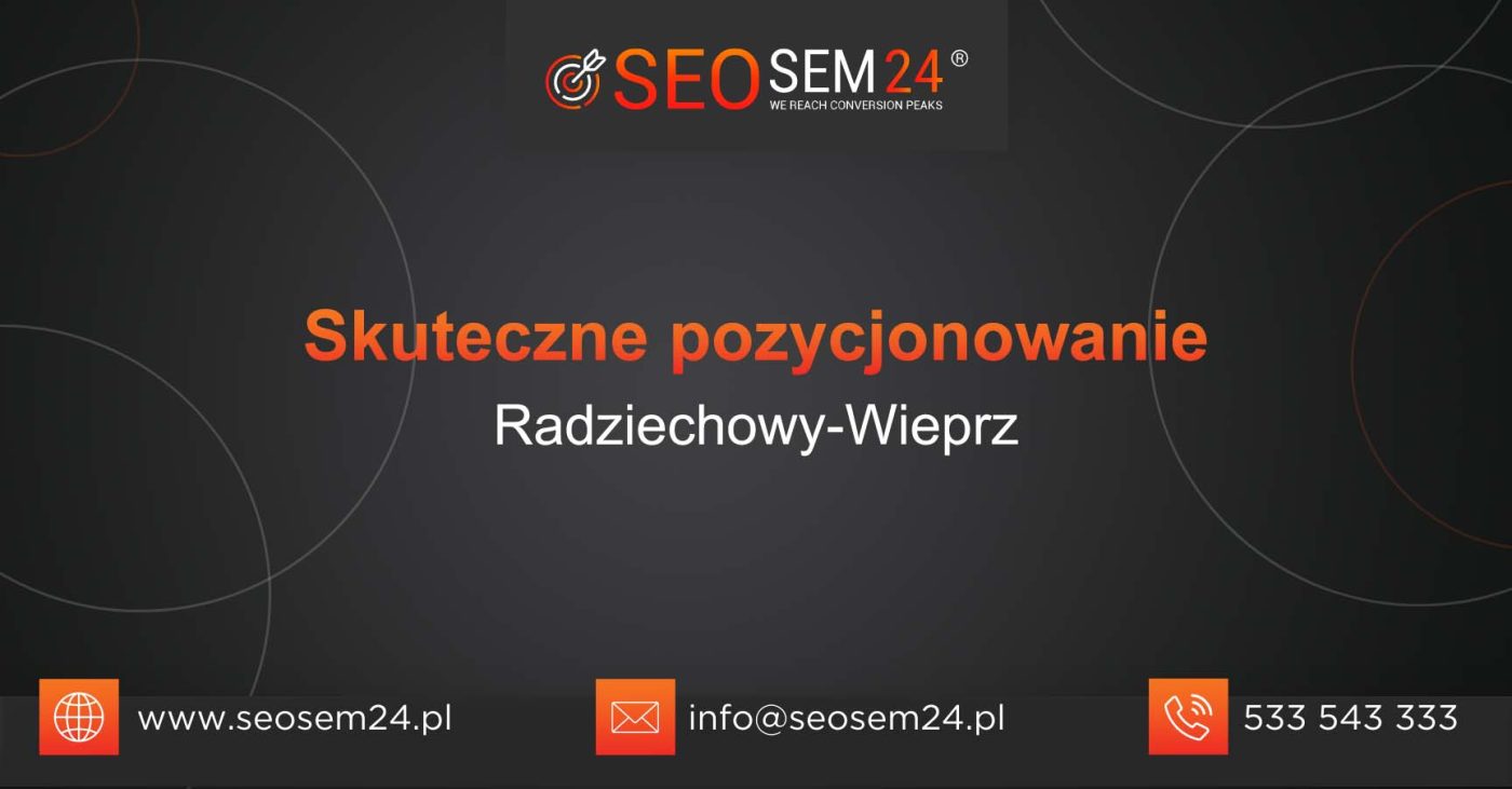 Skuteczne pozycjonowanie Radziechowy-Wieprz