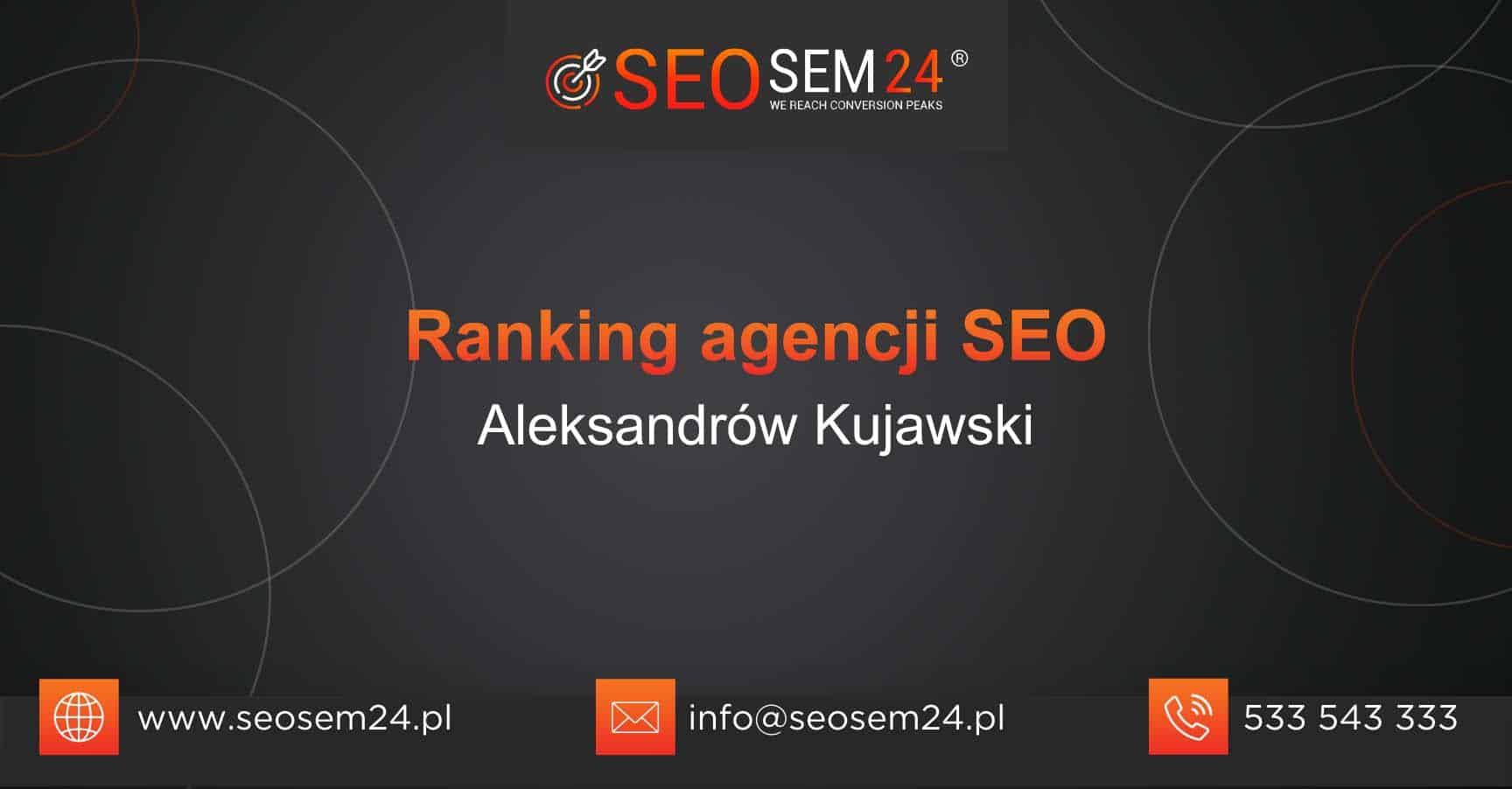 Ranking agencji SEO w Aleksandrowie Kujawskim - Najlepsza agencja SEO w Aleksandrowie Kujawskim