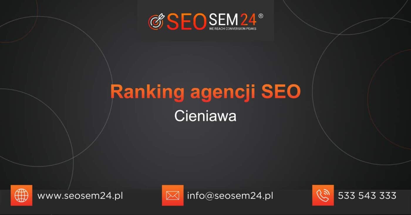 Ranking agencji SEO w Cieniawie - Najlepsza agencja SEO w Cieniawie